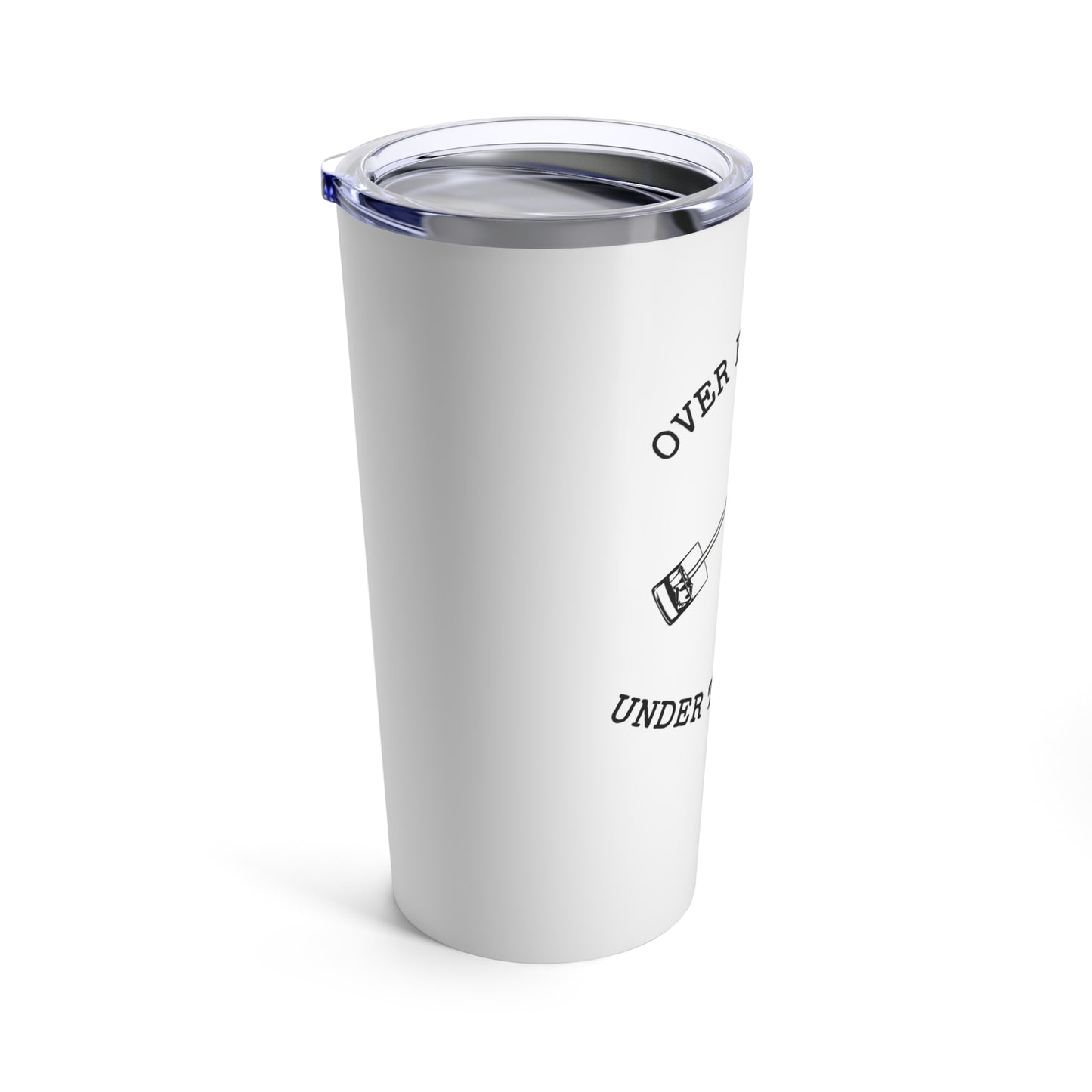 Over Par Under the Influence -- Tumbler 20oz