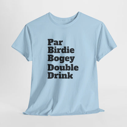 Par Birdie Bogey Double Drink Tee