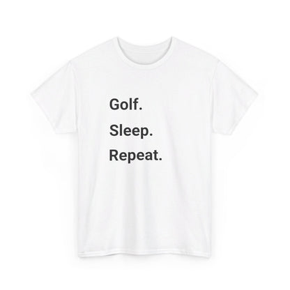 Golf. Sleep. Repeat.