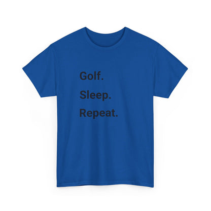 Golf. Sleep. Repeat.