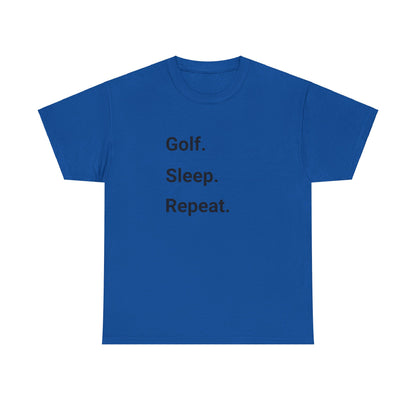 Golf. Sleep. Repeat.