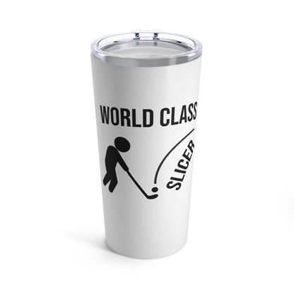 World Class Slicer - Tumbler 20oz