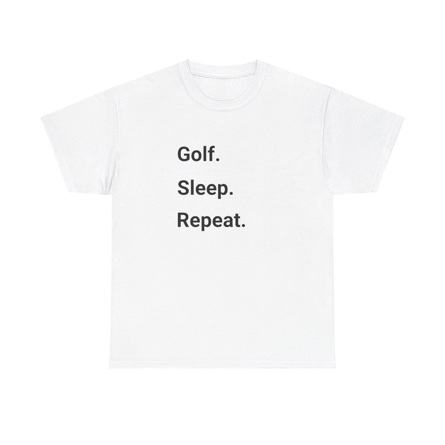 Golf. Sleep. Repeat.