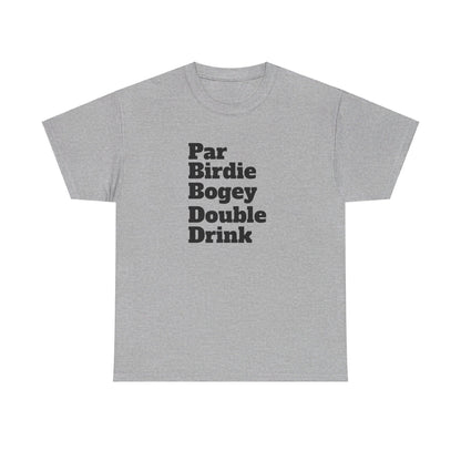 Par Birdie Bogey Double Drink Tee